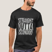 Recht uit Escondido T-shirt (Voorkant)