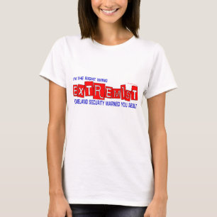 Recht-Wing Extremist T-shirt
