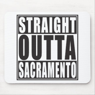 Rechte Outta Sacramento Californië Muismat