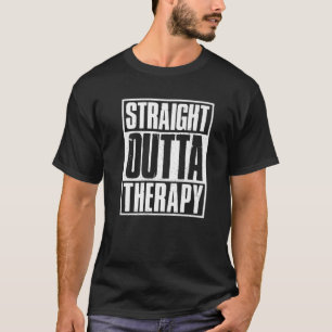 Rechte Outta Therapy Treatment Healing Retro Tex T-shirt