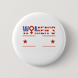 Rechten van de vrouw zijn mensenrechten ronde button 5,7 cm