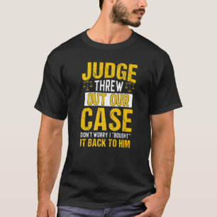 Rechter Threw Out Our Hoesje Lawyer Law Attorney G T-shirt