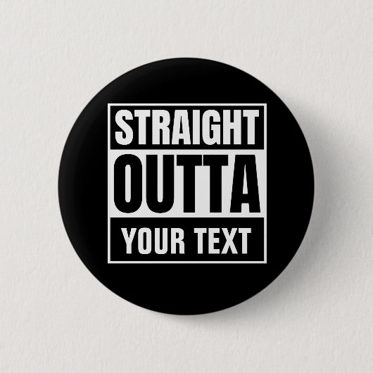 RECHTSTREEKS OUTTA Aangepaste tekst Personaliseert Ronde Button 5,7 Cm (Voorkant)