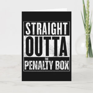 Rechtstreeks Uit De Penalty Box T-shirt Funny Hock Kaart
