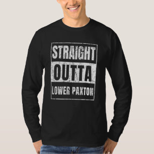 Rechtstreeks uit Lower Paxton Pennsylvania T-shirt