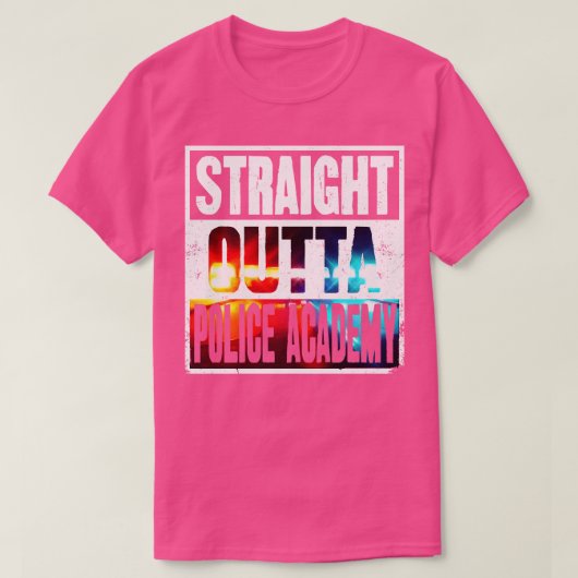 Rechtstreeks uit Politieacademie Toekomstige Polit T-shirt (Design voorkant)