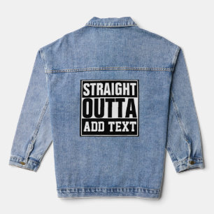 RECHTSTREEKS UIT - voeg je tekst hier toe/maak eig Denim Jacket