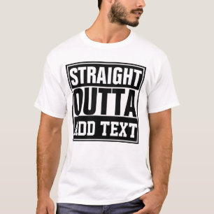 RECHTSTREEKS UIT - voeg je tekst hier toe/maak eig T-shirt