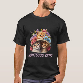 Rechtvaardige Katten Kat Humor Kitten Kat Moeder T-shirt
