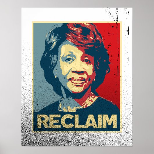 RECLAIM - Maxine Waters Propaganda Poster — (Voorkant)