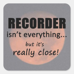 Recorder is niet alles-vierkante Sticker