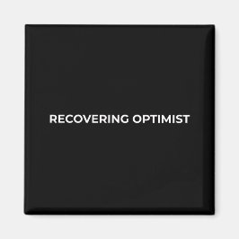 Recovering Optimist Minimalist Bold Car Magnet Magneet