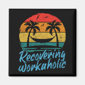Recovering Workaholic | Fun Vacation Magnet Magneet (Voorkant)