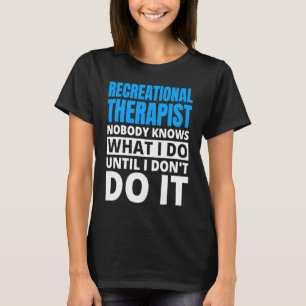 Recreationele therapieontwerp voor recreatieve the t-shirt
