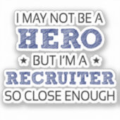Recruiter Humor nieuwheid Sticker (Voorkant)