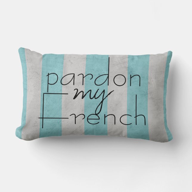 Rectangle cool pardonnez ma citation coussin turquoise et gr (Recto)