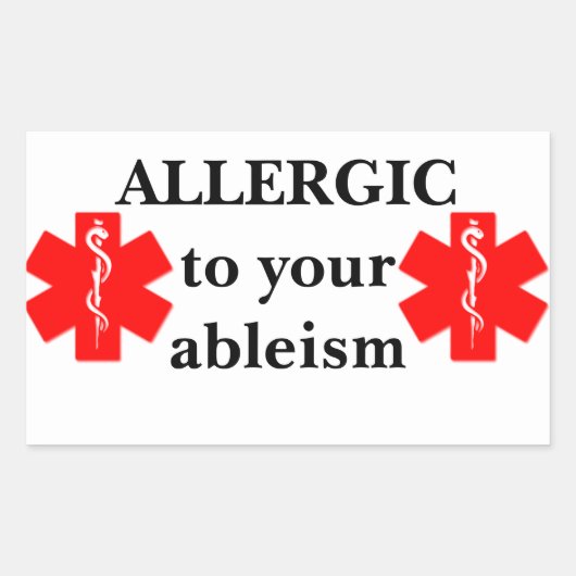 Rectangulaire Allergie à votre Sticker d'Ableisme (Devant)