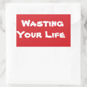 Rectangulaire ARRÊTEZ D'ÉCHAPPER À Votre Sticker À Signes Time S (Sac)