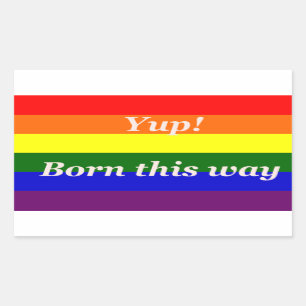 RECTANGULAIRE GAY- YUP EST NÉE DE CETTE FAÇON - STICKER