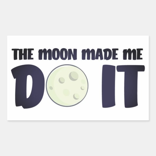 Rectangulaire La Lune m'a fait le faire Sticker (Devant)