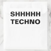 Rectangulaire SHHHHH TECHNO Sticker (Sac)