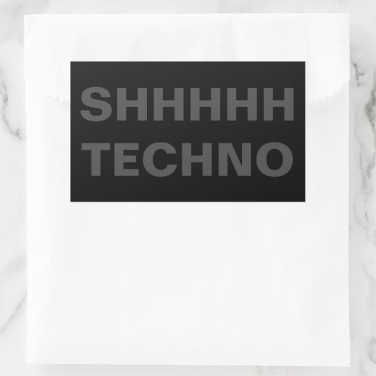 Rectangulaire SHHHHH TECHNO Sticker gray on black (Sac)