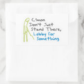 Rectangulaire Sticker - Lobby pour quelque chose (Sac)