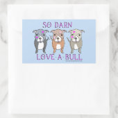 Rectangulaire Sticker Pitbull So Darn Love-A-Bull (Sac)