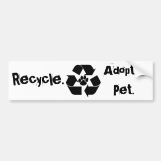 Recycle., Neem een huisdier., Bumpersticker