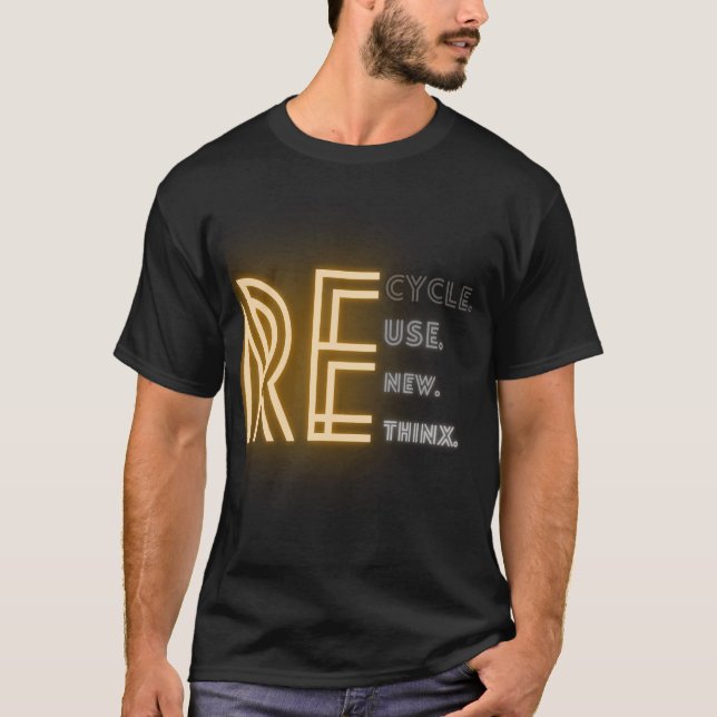 Recycle Reuse Renew Rethink Earth Day T-Shirt (Devant)