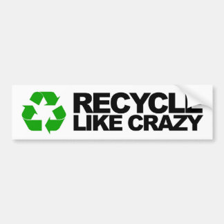 Recyclen als Crazy Bumpersticker