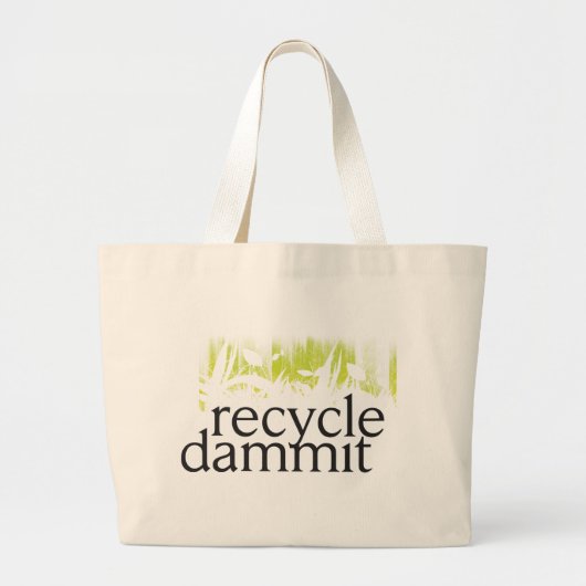 recyclen dammit grote tote bag (Voorkant)
