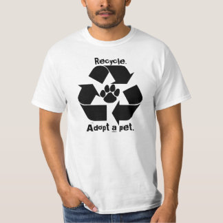 Recyclen., ga een huisdier aan. T-shirt