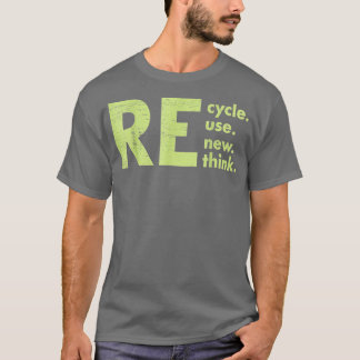 Recyclen hergebruik Heroverweging Crisis Milieu A T-shirt