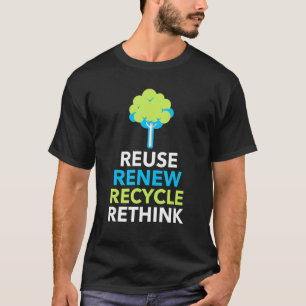 Recyclen hergebruik Heroverweging Crisis Milieu A T-shirt