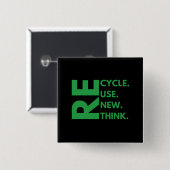 Recyclen Hergebruik Vernieuw Rethink Earth Day-omg Vierkante Button 5,1 Cm (Voorkant /achterkant)