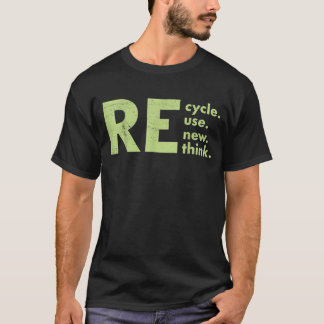 Recyclen Hergebruik vernieuwen Herdenken T-shirt