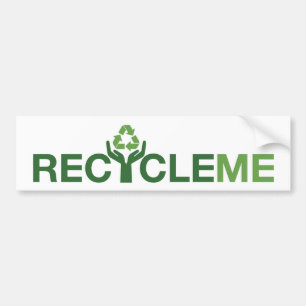 Recyclen Me Bumpersticker
