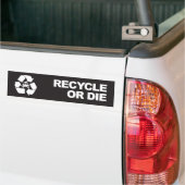 recyclen of sterft bumpersticker (Op Truck)
