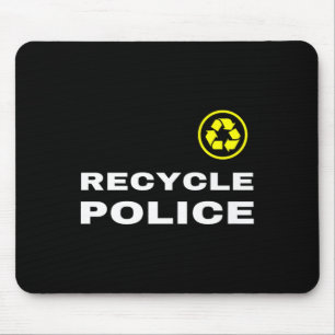 Recyclen politie Funny Recycling Slogan Gezegde Qu Muismat