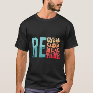 Recyclen Reuse Renethink Milieuactivisme T-shirt