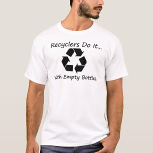 Recyclers doen het... met lege flessen. t-shirt