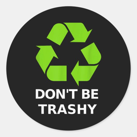 Recycling Don't Trashy Recycling Green Earth  Ronde Sticker (Voorkant)