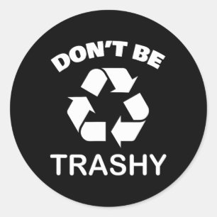 Recycling Go Green - Wees niet Trashy Recyclen Ronde Sticker