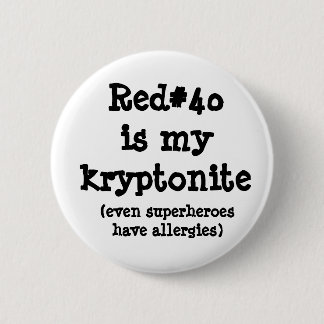 Red#40 is mijn kryptoniet ronde button 5,7 cm