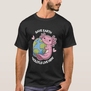 Red Aarde Axolotl Leeft Hier Grappige Aardedag T-shirt