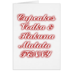 Red Cupcakes Vodka Hakuna Matata FUNNY.