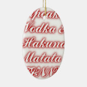 Red Cupcakes Vodka Hakuna Matata FUNNY. Keramisch Ornament (Rechts)