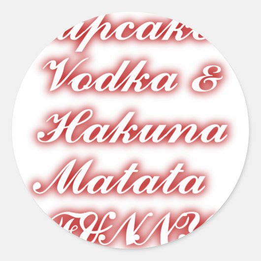 Red Cupcakes Vodka Hakuna Matata FUNNY. Ronde Sticker (Voorkant)