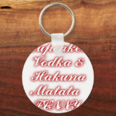 Red Cupcakes Vodka Hakuna Matata FUNNY. Sleutelhanger (Voorkant)